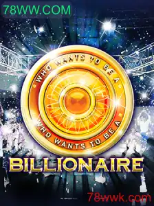 Billionaire: O Encantador Mundo do Jogo 78WW.COM