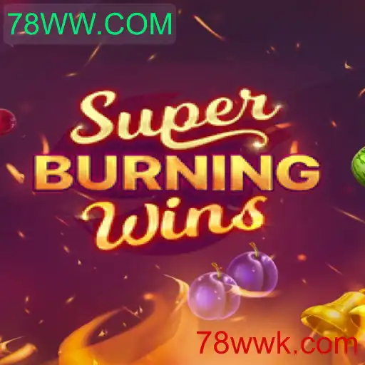 Explorando SuperBurningWins: Uma Introdução ao Jogo Popular com 78WW.COM